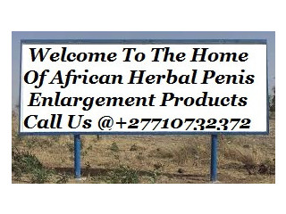 Testimony About Herbal Penis Enlargement Products In Choa Chu Kang, Singapore Call +27710732372 Solve Love Problems In Tangla Town In India