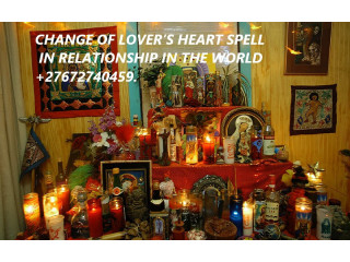 CHANGE OF LOVERS HEART SPELL  IN RELATIONSHIP IN THE WORLD +27672740459.