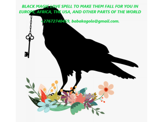 BLACK MAGIC LOVE SPELL TO MAKE THEM FALL FOR YOU IN EUROPE, AFRICA, THE USA, AND OTHER PARTS OF THE WORLD +27672740459.