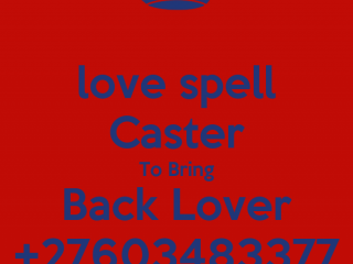 MOST EFFECTIVE +27603483377 LOST LOVE SPELLS CASTER THAT REALLY WORKS