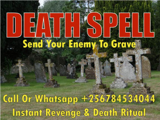 BEST DEATH SPELL CASTER / +256784534044 REVENGE SPELLS IN CANADA